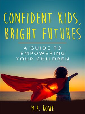 cover image of Confident Kids, Bright Futures